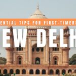 Essential Tips for First-Timers in New Delhi