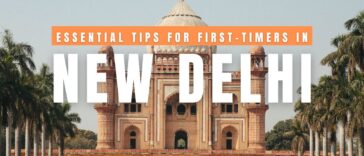 Essential Tips for First-Timers in New Delhi