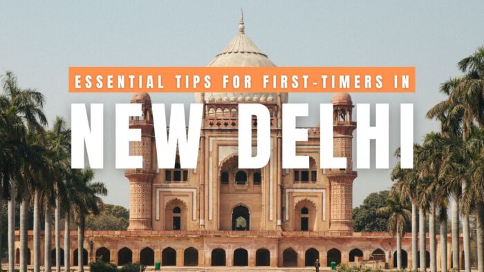 Essential Tips for First-Timers in New Delhi