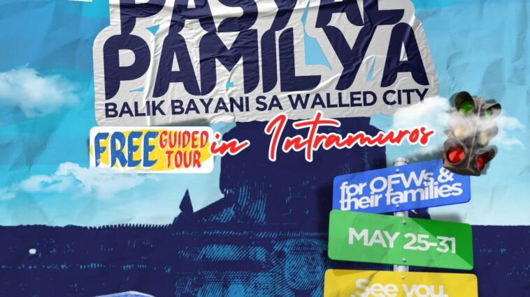 Pasyal Pamilya: FREE Guided Tour in Intramuros is happening this May 25-31, 2026. Qualified OFWs may present a valid OWWA ID or Overseas Employment Certificate (OEC) and bring up to four (4) companions. #LoveThePhilippines #Explorelntramuros #OFW #BagongBayani