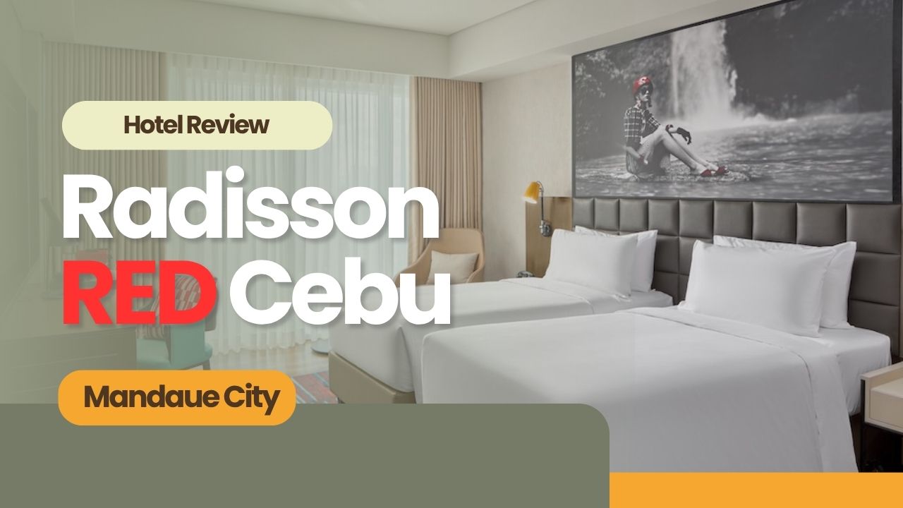 HOTEL REVIEW: Radisson RED Cebu