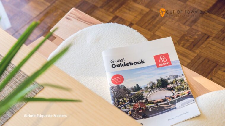 Airbnb Etiquette Matters