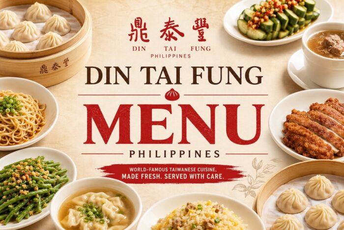Din Tai Fung Philippines: Your Comprehensive Guide to 2026 Prices