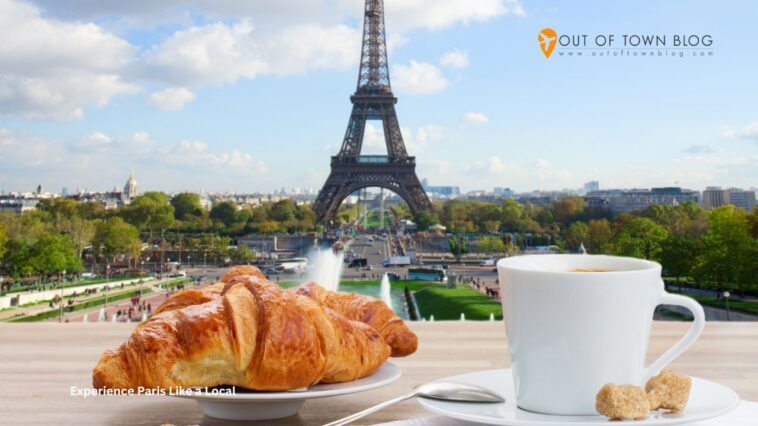 Experience Paris Like a Local
