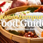 Kuala Lumpur Food Guide