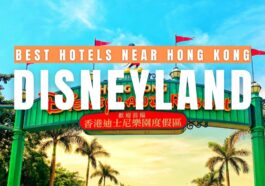 Best Hotels Near Hong Kong Disneyland