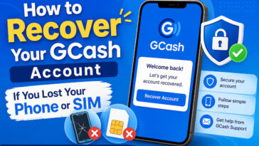How to Recover Your GCash Account If You Lost Your Phone or SIM