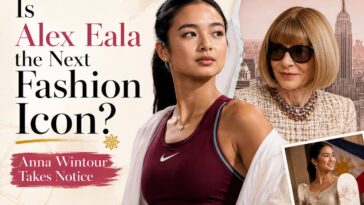 Is Alex Eala the Next Fashion Icon? Anna Wintour Takes Notice