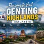 Reasons to Visit Genting Highlands, Malaysia