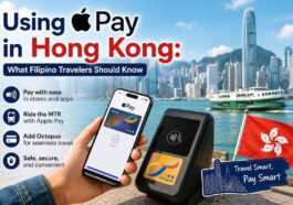 Using Apple Pay in Hong Kong: What Filipino Travelers Should Know