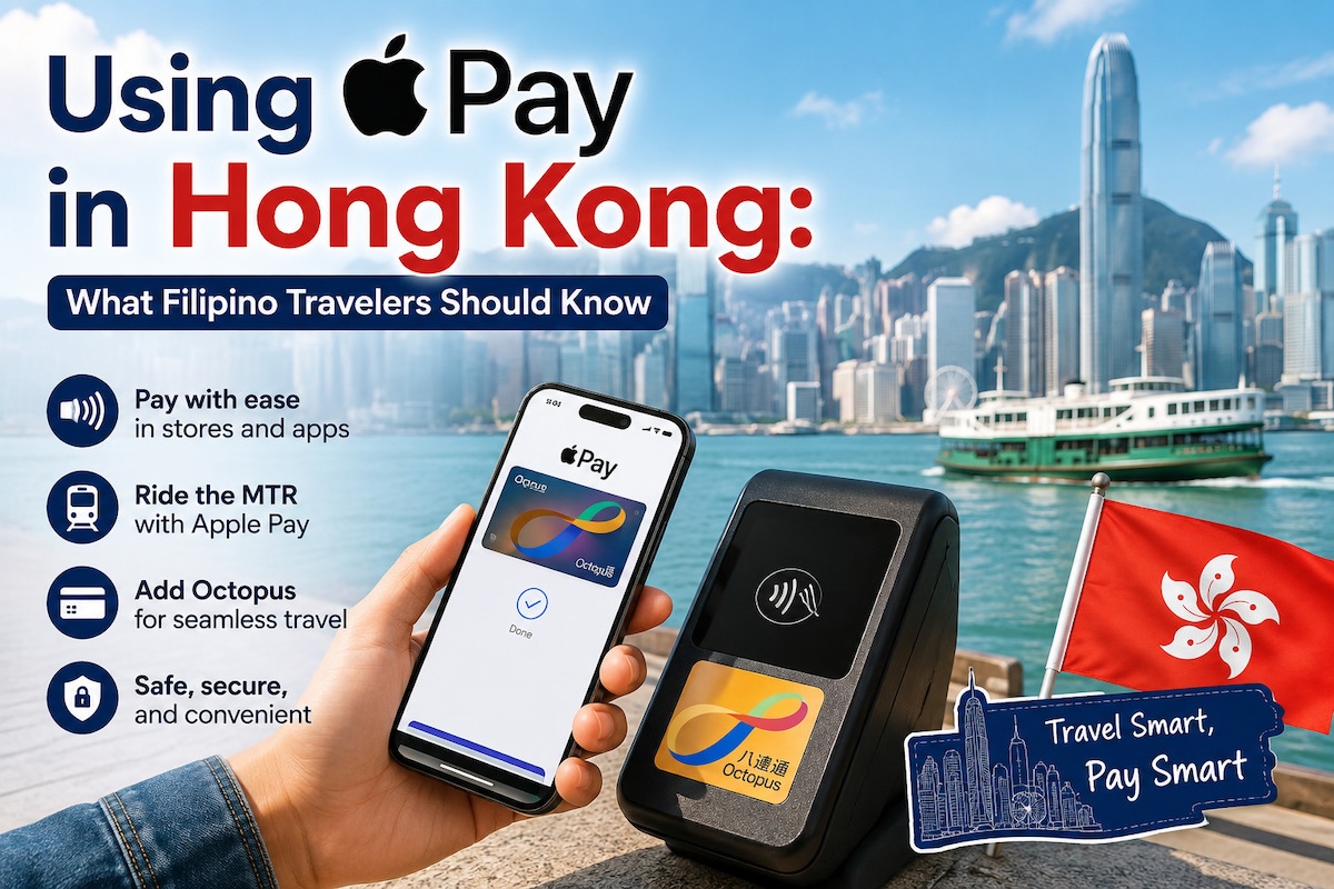 Using Apple Pay in Hong Kong: What Filipino Travelers Should Know