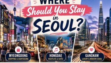 Where Should You Stay in Seoul?