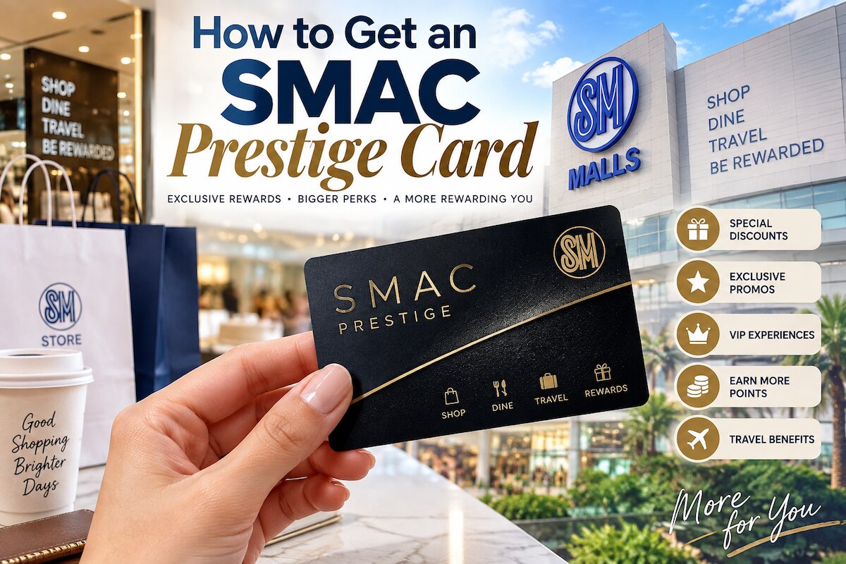 SMAC Prestige Card Philippines: How to Qualify, Benefits, Perks, and Requirements SMAC Prestige Card Philippines: How to Qualify, Benefits, Perks, and Requirements