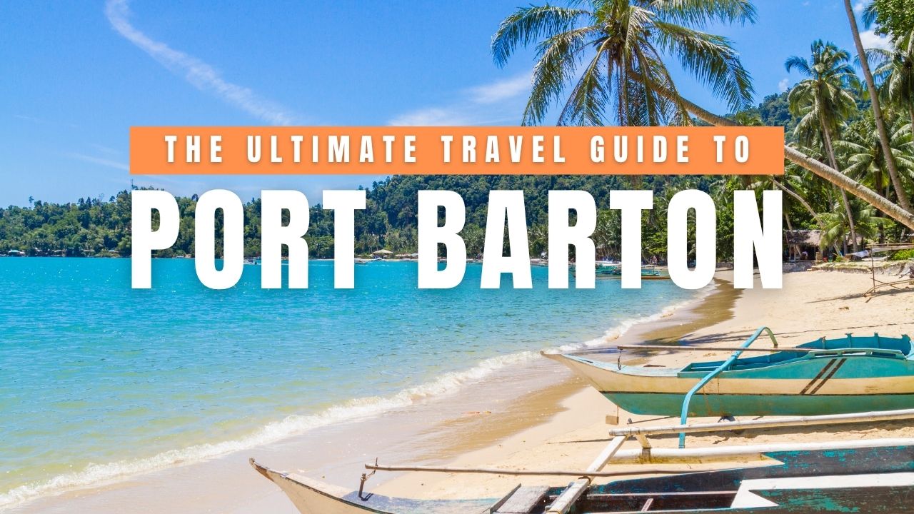 PORT BARTON TRAVEL GUIDE: Ultimate Island Hopping, Hidden Beaches & Slow Travel Paradise